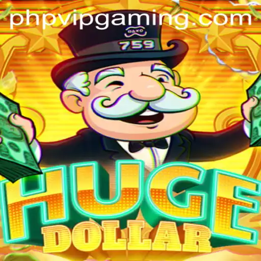 Exploring the Dynamic World of HugeDollar: The Latest Gaming Sensation with PHPVIP
