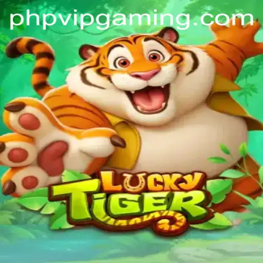 Exploring the Thrilling World of LuckyTiger: A PHPVIP Adventure